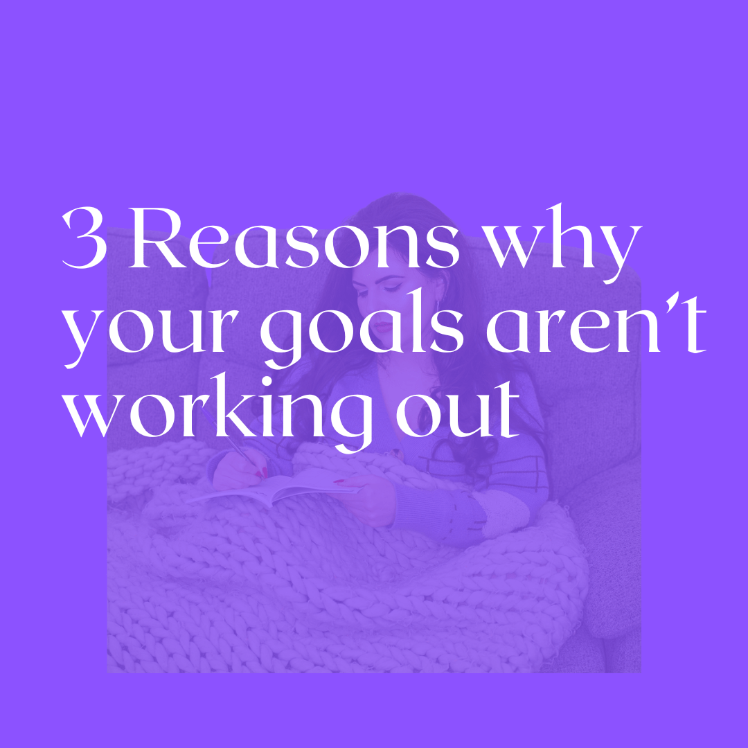 Here’s why your goals aren’t working out for you