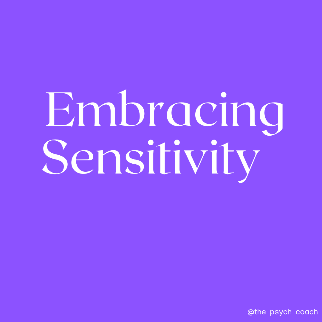 Embracing Sensitivity