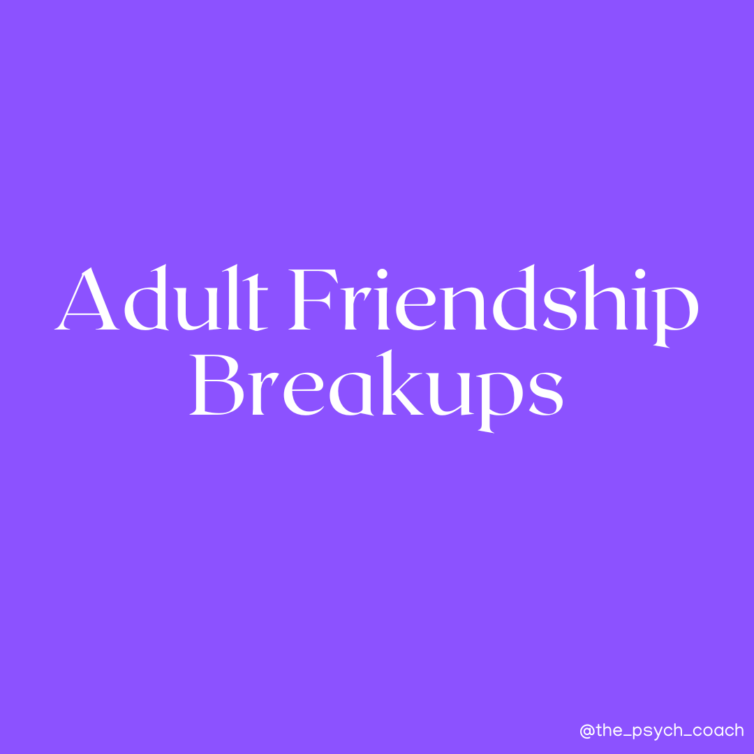 Navigating Adult Friendships – Breakups. From a Psychotherapist and Life Coach in Ireland
